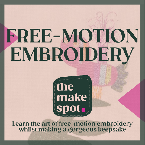 The Make Spot - Free Motion Embroidery Workshop Cover Image